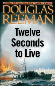 Twelve Seconds to Live (Modern Naval Fiction Library)