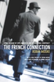 The French Connection: A True Account of Cops, Narcotics, and International Conspiracy