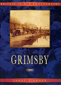 Grimsby (Britain in Old Photographs)