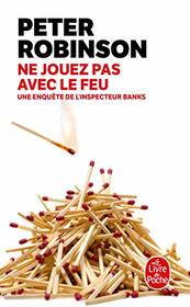 Ne Jouez Pas Avec Le Feu (Ldp Policiers) (French Edition)