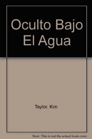 Oculto Bajo El Agua (Spanish Edition)