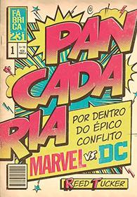 Pancadaria: Por Dentro do Epico Conflito Marvel Vs DC (Slugfest: Inside the Epic, 50-Year Battle Between Marvel and DC) (Portuguese Edition)