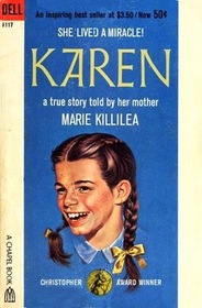 Karen: She Lived A Miracle a true story told by her mother