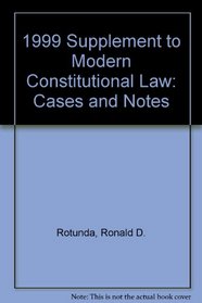 1999 Supplement to Modern Constitutional Law: Cases and Notes