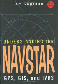 Understanding the Navstar: GPS, GIS, IVHS (Electrical Engineering)