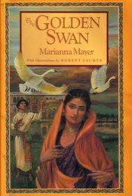 The Golden Swan: An East Indian Tale of Love from The Mahabharata