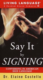 Say it By Signing Learner's Dictionary  Guidebook : Conversing in American Sign Language (LL(R) Sign Language)