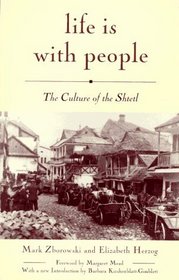 LIFE IS WITH PEOPLE : The Culture of the Shtetl