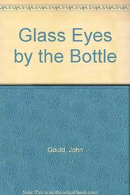 Glass Eyes by the Bottle
