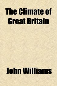 The Climate of Great Britain