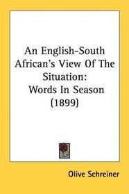 An English-South African's View Of The Situation: Words In Season (1899)