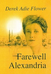 Farewell Alexandria (Volume 1)