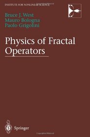 Physics of Fractal Operators (Institute for Nonlinear Science)