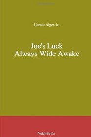 Joe's Luck. Always Wide Awake