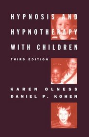 Hypnosis and Hypnotherapy with Children: Third Edition