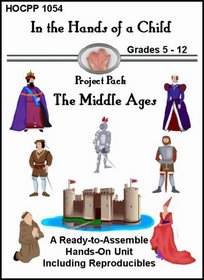 Middle Ages (In the Hands of a Child: Project Pack)