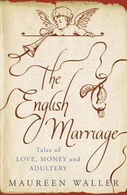 The English Marriage: Tales of Love, Money and Adultery