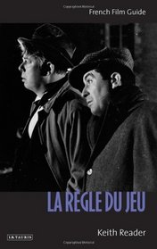 La La Regle du Jeu: French Film Guide (Cine-Files: the French Film Guides)