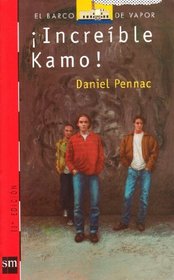 Increible Kamo!/ Incredible! (El Barco De Vapor) (Spanish Edition)