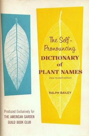 The Self-Pronouncing Dictionary of Plant Names