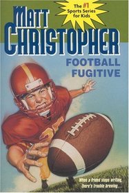 Football Fugitive (Matt Christopher Sports Classics)
