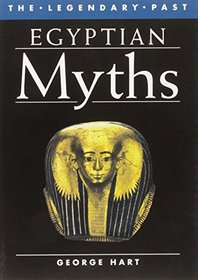 Egyptian Myths (The Legendary Past)