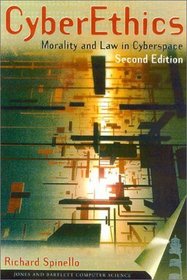 CyberEthics, Second Edition : Morality and Law in Cyberspace