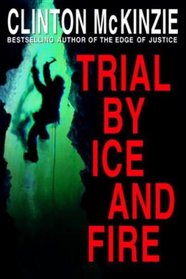 Trial by Ice and Fire (Thorndike Press Large Print Adventure Series,)