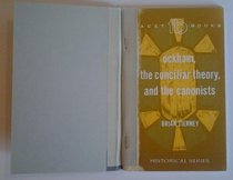 Ockham, the Conciliar Theory, and the Canonists (Facet Books. Historical Series, 19 (Medieval).)