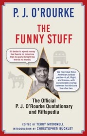 The Funny Stuff: The Official P. J. O?Rourke Quotationary and Riffapedia