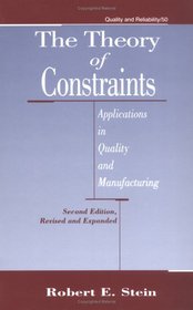 The Theory of Constraints (Quality and Reliability, Vol 50)