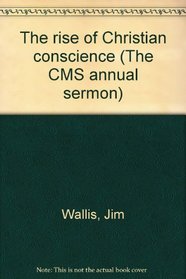 The rise of Christian conscience (The CMS annual sermon)