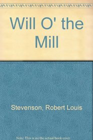 Will O' the Mill