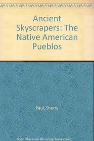 Ancient Skyscrapers: The Native American Pueblos
