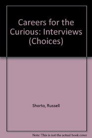 Careers For The Curious (Choices (Millbrook))