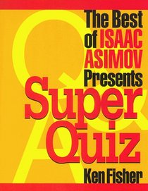 The Best of Isaac Asimov Presents Super Quiz