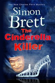 The Cinderella Killer: A theatrical mystery starring actor-sleuth Charles Paris (A Charles Paris Mystery)