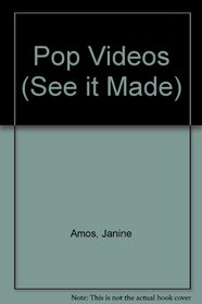 Pop Videos (See It Made)