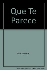 Que Te Parece