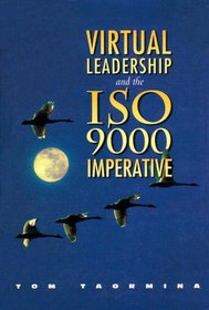 Virtual Leadership and the IS0 9000 Imperative