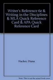 Writer's Reference 6e & Writing in the Disciplines & MLA Quick Reference Card & APA Quick Reference Card