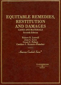 Cases And Materials on Equitable Remedies, Restitution And Damages (American Casebook Series)