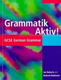 Grammatik Aktiv! (GCSE Grammar S.)