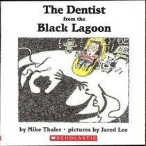 The Dentist From the Black Lagoon