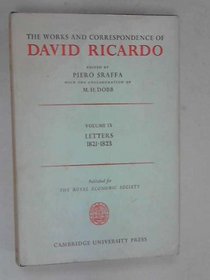 The Works and Correspondence of David Ricardo: Volume 9, Letters July 1821-1823