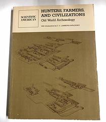 Hunters, Farmers, and Civilizations, Old World Archaeology: Readings from Scientific American