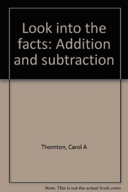 Look into the facts: Addition and subtraction