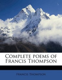 Complete poems of Francis Thompson