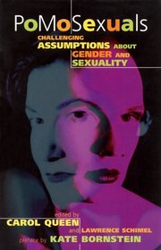 Pomosexuals: Challenging Assumptions About Gender and Sexuality