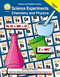 Science Experiments: Chemistry and Physics Book 1